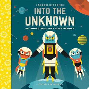 Astro Kittens: Into the Unknown de Dominic Walliman