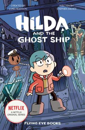 Hilda and the Ghost Ship de Luke Pearson