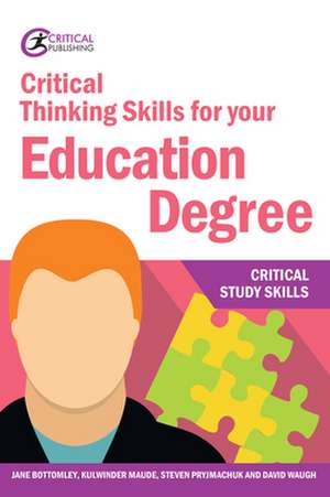 Critical Thinking Skills for your Education Degree de Jane Bottomley