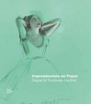 Impressionists on Paper de Ann Dumas