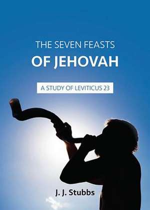 The Seven Feasts of Jehovah de Craig Munro