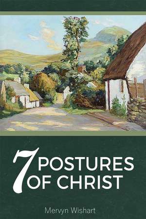 7 Postures of Christ de Mervyn Wishart