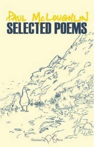 Selected Poems de Paul Mcloughlin