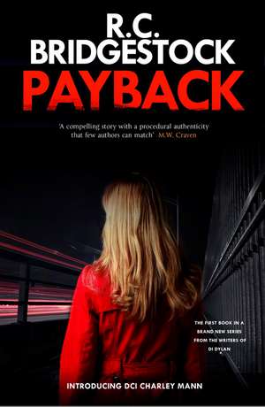 Payback: A DI Charley Mann Novel de R C Bridgestock