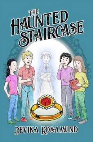 The Haunted Staircase de Devika Rosamund