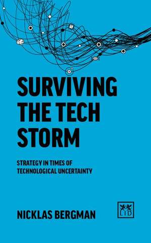 NAVIGATING THE TECH STORM de Nicklas Bergman