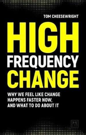 High Frequency Change de Tom Cheesewright