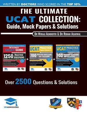 The Ultimate UCAT Collection: 3 Books In One, 2,650 Practice Questions, Fully Worked Solutions, Includes 6 Mock Papers, 2019 Edition, UniAdmissions de Rohan Agarwal