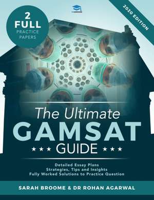 The Ultimate GAMSAT Guide de Sarah Broome