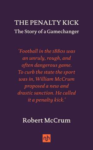 The Penalty Kick de Robert Mccrum