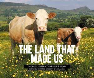 The Land That Made Us de Christine Gregory