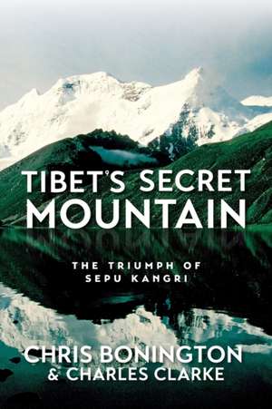 Tibet's Secret Mountain de Chris Bonington