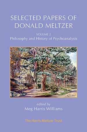 Selected Papers of Donald Meltzer - Vol. 2 de Donald Meltzer