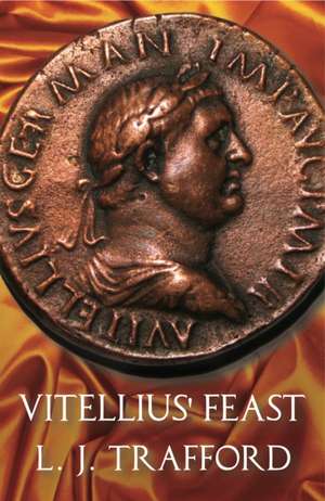 Vitellius' Feast de L J Trafford