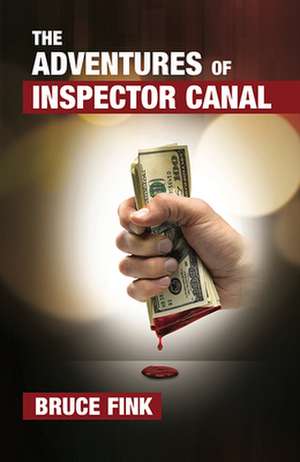 The Adventures of Inspector Canal de Bruce Fink