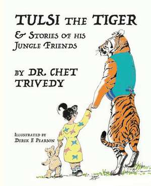 Tulsi the Tiger de Chet Trivedy