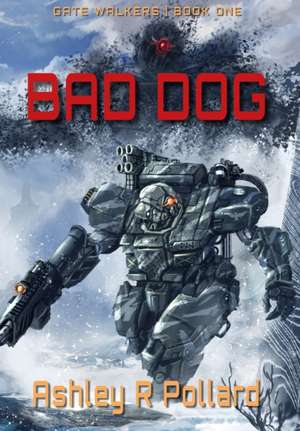 Bad Dog de Ashley R Pollard