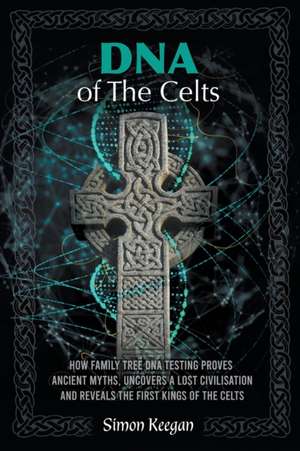 DNA of the Celts de Simon Keegan