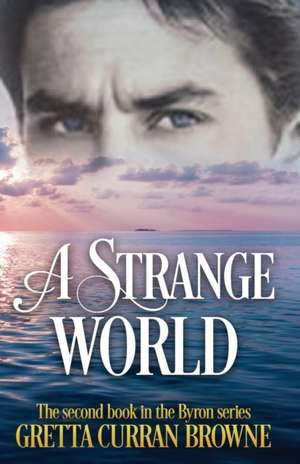 A Strange World de Gretta Curran Browne