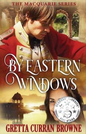 BY EASTERN WINDOWS de Gretta Curran Browne