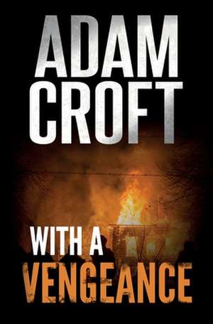 WIth A Vengeance de Adam Croft