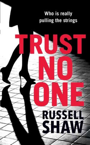 Trust No One de Russell Shaw