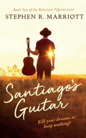 Santiago's Guitar de Stephen R. Marriott