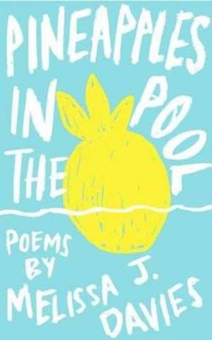 Pineapples In The Pool de Melissa J. Davies