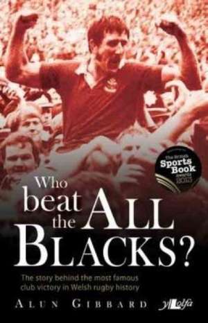 Who Beat the All Blacks? de Alun Gibbard