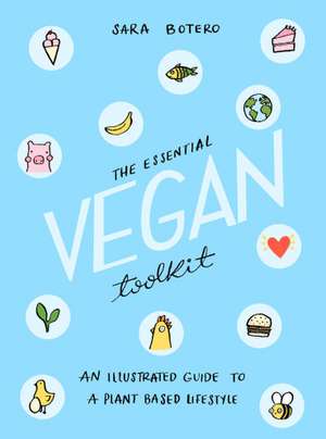 The Essential Vegan Toolkit de Sara Botero