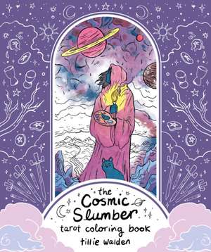 The Cosmic Slumber Tarot Coloring Book de Lisa Sterle