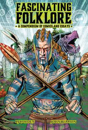 Fascinating Folklore: A Compendium of Comics and Essays de John Reppion