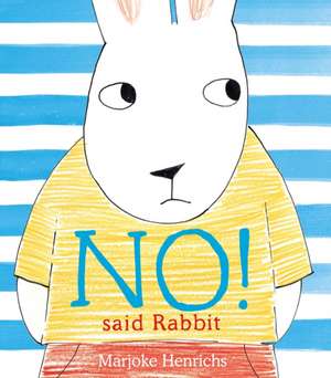 No! Said Rabbit de Marjoke Henrichs