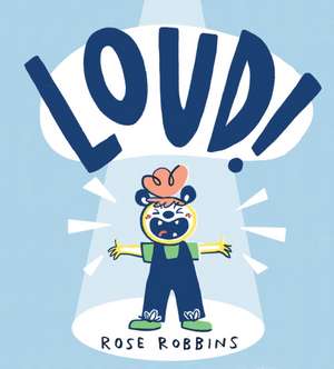 Loud! de Rose Robbins