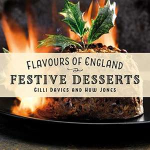 Flavours of England: Festive de Gilli Davies