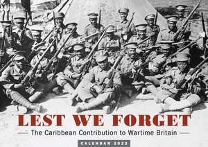 Lest We Forget: The Caribbean Contribution to Wartime Britain de Hansib