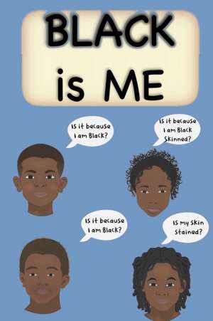 Black is Me: Inspirational Poem Love yourself for Children Men and Woman de Pamela Malcolm