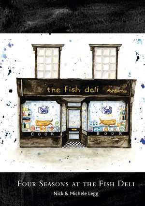 Four Seasons at the Fish Deli de Nick & Michele Legg