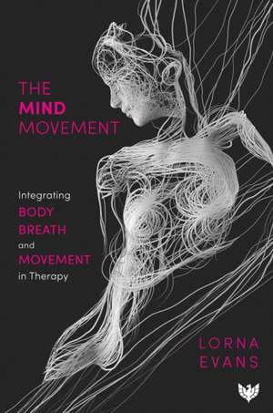 The Mind Movement de Lorna Evans