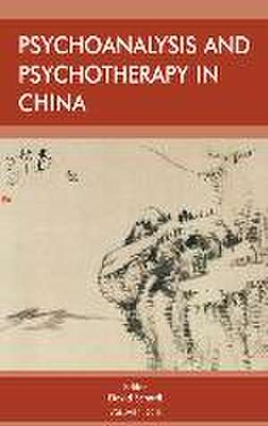 Psychoanalysis and Psychotherapy in China de David E. Scharff