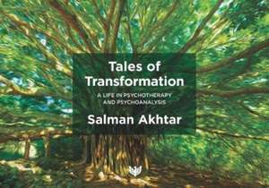 Tales of Transformation de Dr. Salman Akhtar