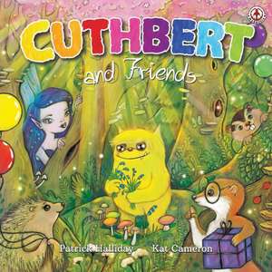 Cuthbert and Friends de Patrick Halliday