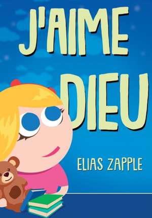 J'aime Dieu de Elias Zapple