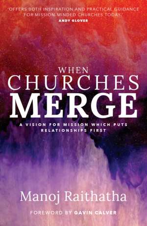When Churches Merge de Manoj Raithatha