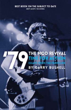 '79 Time For Action Mod Revival de Garry Bushell