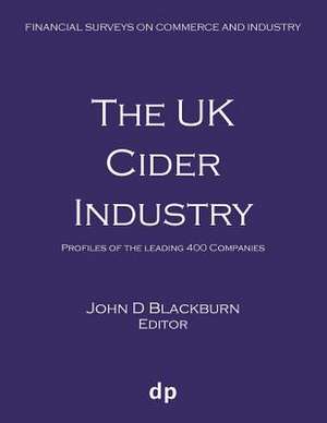 The UK Cider Industry de John D Blackburn