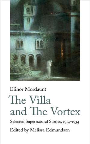 Villa and The Vortex de Elinor Mordaunt