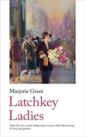 Latchkey Ladies de Marjorie Grant