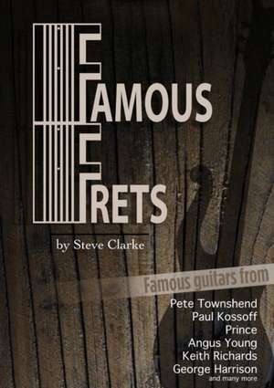 Famous Frets de Steve Clarke