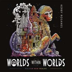 Worlds Within Worlds de Kerby Rosanes